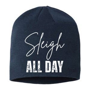 Sleigh All Day Christmas Holiday Sustainable Beanie