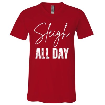 Sleigh All Day Christmas Holiday V-Neck T-Shirt