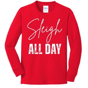 Sleigh All Day Christmas Holiday Kids Long Sleeve Shirt