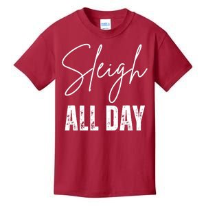 Sleigh All Day Christmas Holiday Kids T-Shirt