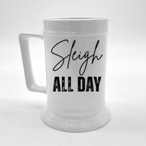 Sleigh All Day Christmas Holiday Beer Stein