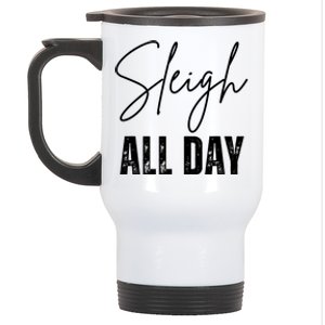 Sleigh All Day Christmas Holiday Stainless Steel Travel Mug