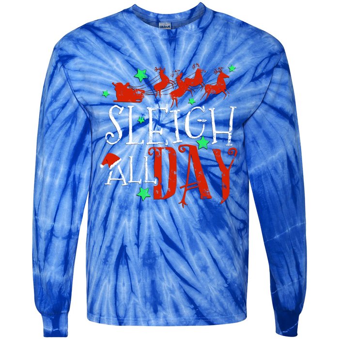 Sleigh All Day Funny Santa Sled Christmas Gift Tie-Dye Long Sleeve Shirt