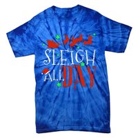 Sleigh All Day Funny Santa Sled Christmas Gift Tie-Dye T-Shirt