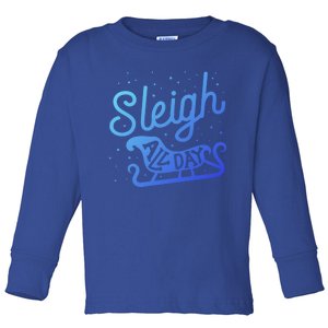 Sleigh All Day Funny Santa Christmas Reindeer Gift Toddler Long Sleeve Shirt