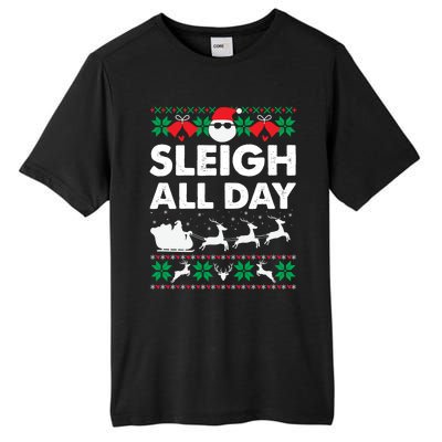 Sleigh All Day Funny Santa Claus Christmas Sleigh Lover Xmas Gift Tall Fusion ChromaSoft Performance T-Shirt