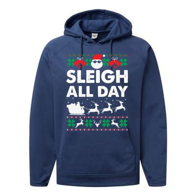 Sleigh All Day Funny Santa Claus Christmas Sleigh Lover Xmas Gift Performance Fleece Hoodie