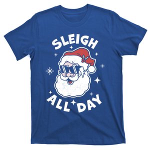 Sleigh All Day Santa Claus Funny Christmas SantaS Sleigh Cute Gift T-Shirt