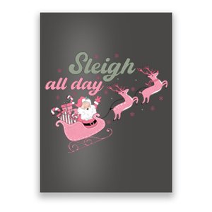 Sleigh All Day Cute Santa Christmas Holiday Poster