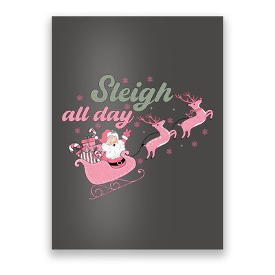 Sleigh All Day Cute Santa Christmas Holiday Poster