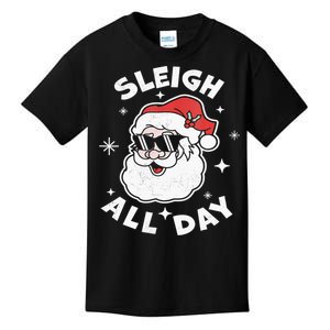 Sleigh All Day Shirt,I Sleigh All Day Top,I Sleigh All Day Kids T-Shirt