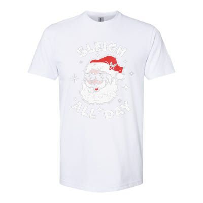 Sleigh All Day Shirt,I Sleigh All Day Top,I Sleigh All Day Softstyle® CVC T-Shirt