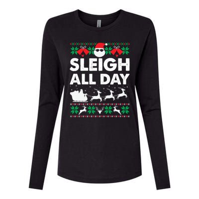 Sleigh All Day Funny Santa Claus Christmas Sleigh Lover Xmas Gift Womens Cotton Relaxed Long Sleeve T-Shirt