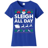 Sleigh All Day Funny Santa Claus Christmas Sleigh Lover Xmas Gift Women's T-Shirt