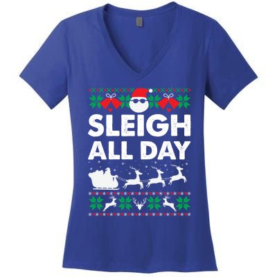 Sleigh All Day Funny Santa Claus Christmas Sleigh Lover Xmas Gift Women's V-Neck T-Shirt