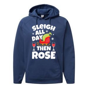 Sleigh All Day Then Rose Funny Christmas Xmas Wine Cute Gift Performance Fleece Hoodie