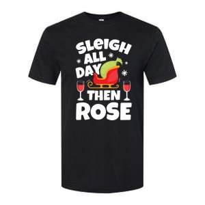 Sleigh All Day Then Rose Funny Christmas Xmas Wine Cute Gift Softstyle CVC T-Shirt