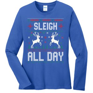 Sleigh All Day Ugly Christmas Sweater Reindeer Holiday Gift Ladies Long Sleeve Shirt