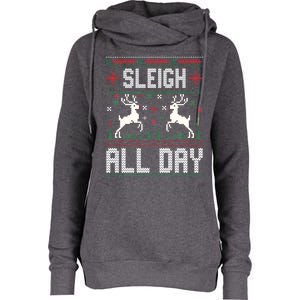 Sleigh All Day Ugly Christmas Sweater Reindeer Holiday Gift Womens Funnel Neck Pullover Hood