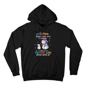 Snowman Autism Doesn't Come With A Manual It Comes With Mom Hoodie