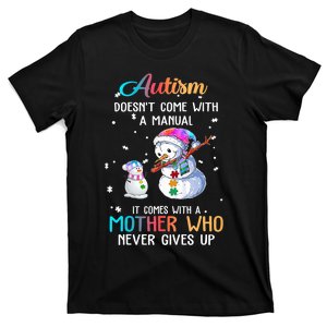 Snowman Autism Doesn't Come With A Manual It Comes With Mom T-Shirt