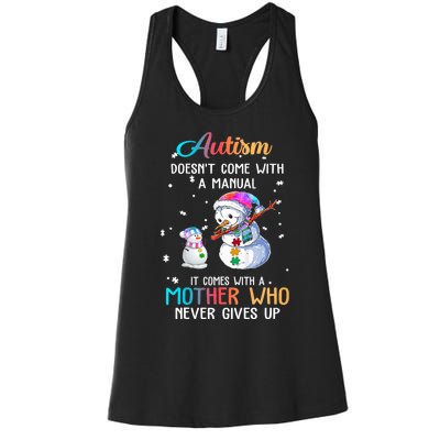 Snowman Autism Doesn't Come With A Manual It Comes With Mom Women's Racerback Tank