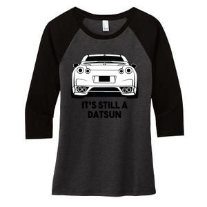 Still A Datsun Women's Tri-Blend 3/4-Sleeve Raglan Shirt