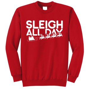 Sleigh All Day Sweatshirt