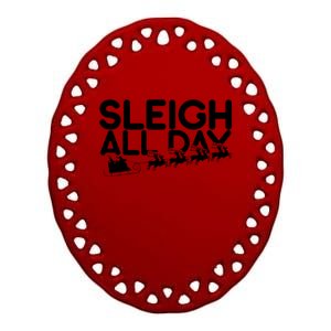 Sleigh All Day Ceramic Oval Ornament