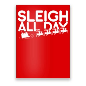 Sleigh All Day Poster