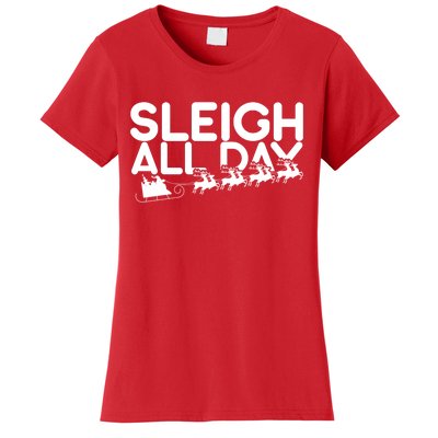 Sleigh All Day Women's T-Shirt