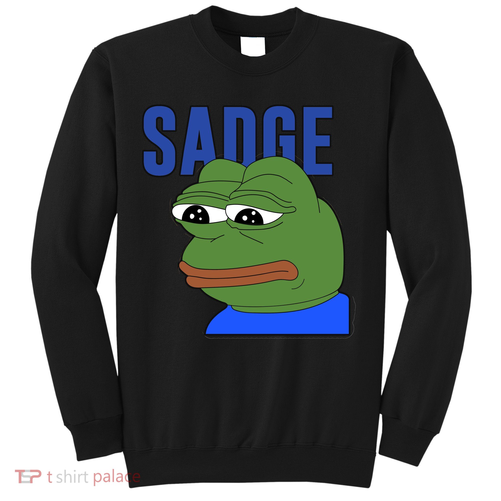 SADGE Meme Sweatshirt