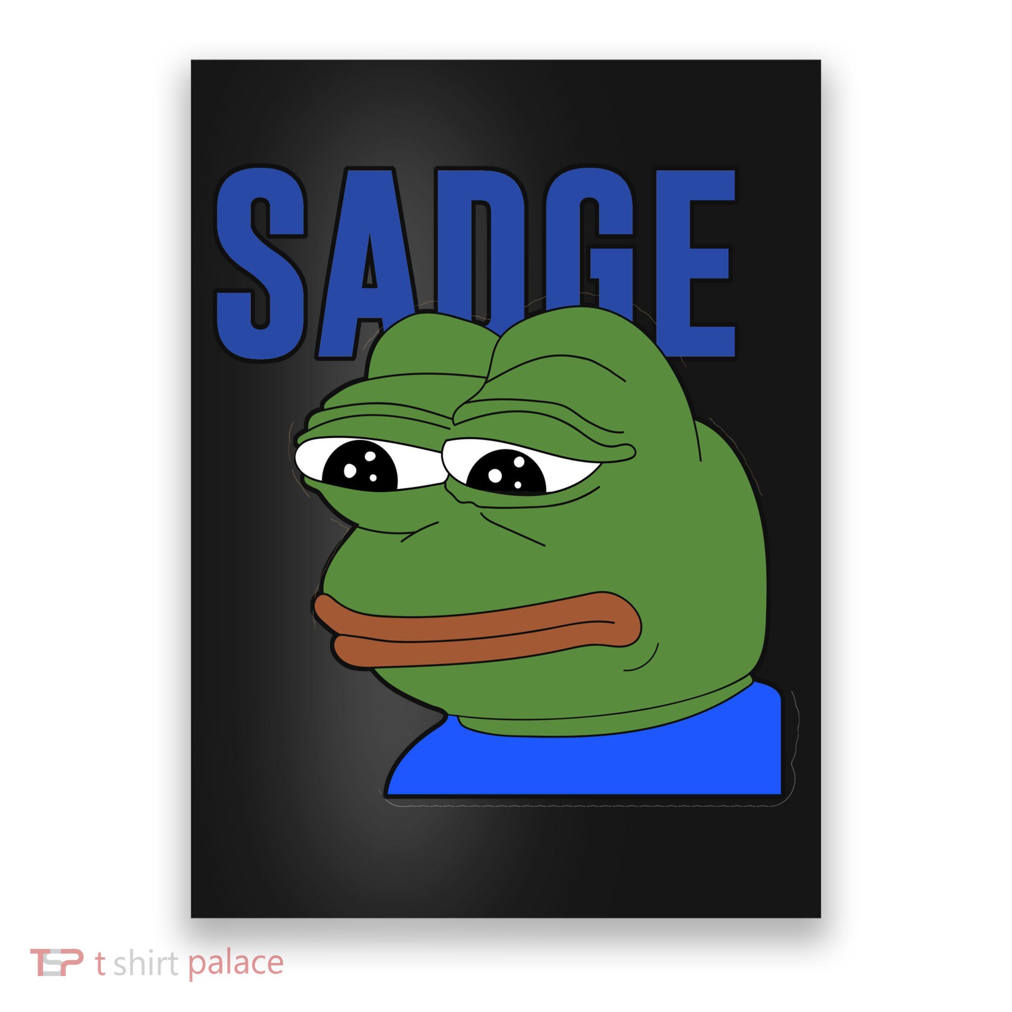 SADGE Meme Poster