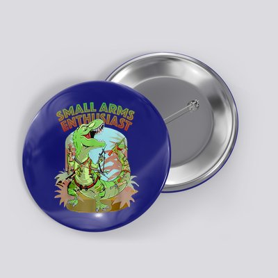 Small Arms Enthusiast Funny Trex Dinosaur Gun Button
