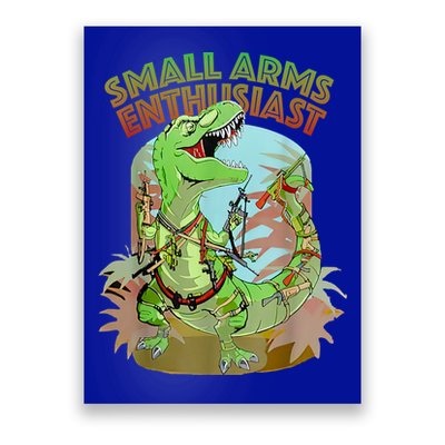 Small Arms Enthusiast Funny Trex Dinosaur Gun Poster