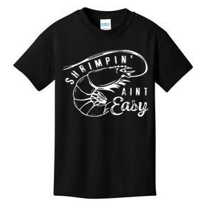 Shrimpin Aint Easy Shrimp Food Fishing Shrimping Seafood Kids T-Shirt