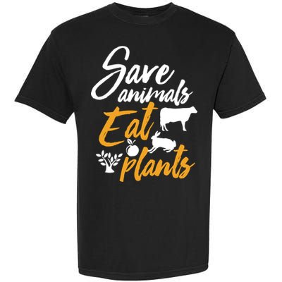 Save Animals Eat Plants Funny Vegan Vegetarian Animal Lover Gift Garment-Dyed Heavyweight T-Shirt