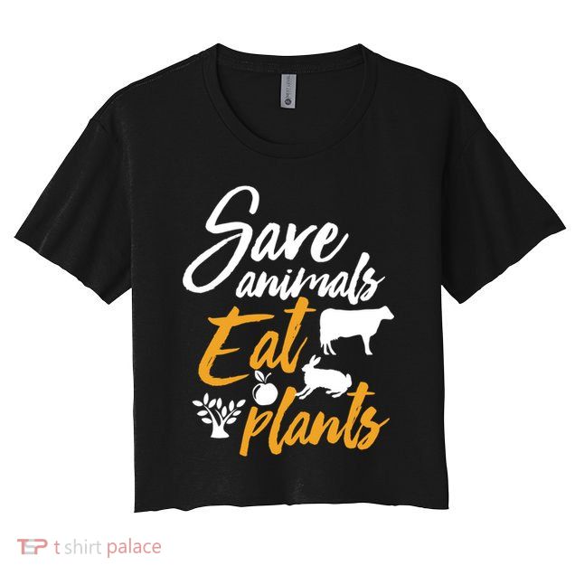 Save Animals Eat Plants Funny Vegan Vegetarian Animal Lover Gift Crop Top