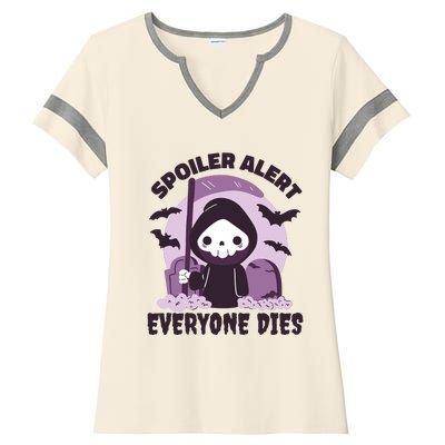 Spoiler Alert Everyone Dies Reaper Halloween Ladies Halftime Notch Neck Tee