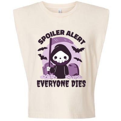 Spoiler Alert Everyone Dies Reaper Halloween Garment-Dyed Women's Muscle Tee