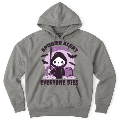 Spoiler Alert Everyone Dies Reaper Halloween Hoodie