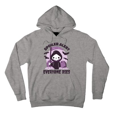 Spoiler Alert Everyone Dies Reaper Halloween Hoodie