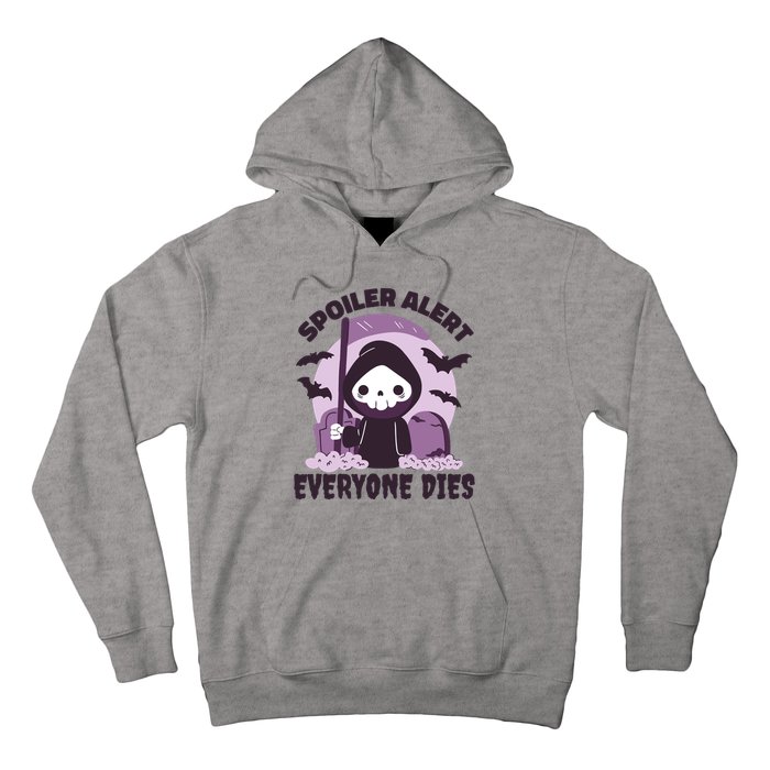 Spoiler Alert Everyone Dies Reaper Halloween Hoodie