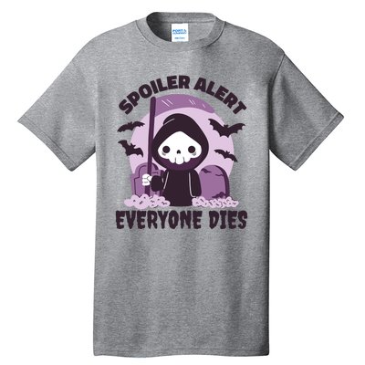 Spoiler Alert Everyone Dies Reaper Halloween Tall T-Shirt