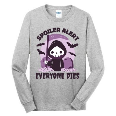 Spoiler Alert Everyone Dies Reaper Halloween Tall Long Sleeve T-Shirt