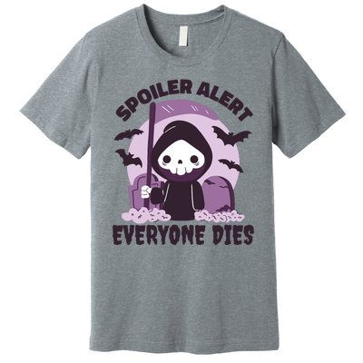 Spoiler Alert Everyone Dies Reaper Halloween Premium T-Shirt