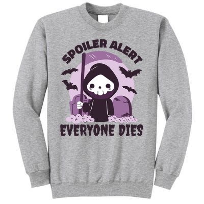 Spoiler Alert Everyone Dies Reaper Halloween Tall Sweatshirt