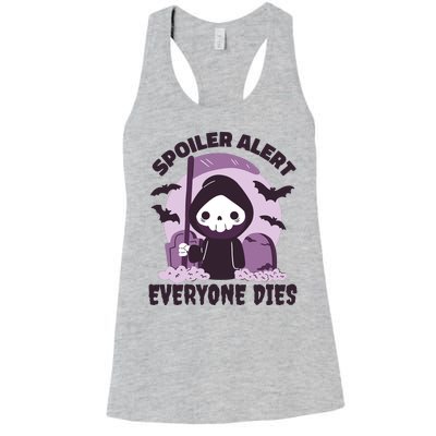 Spoiler Alert Everyone Dies Reaper Halloween Women's Racerback Tank