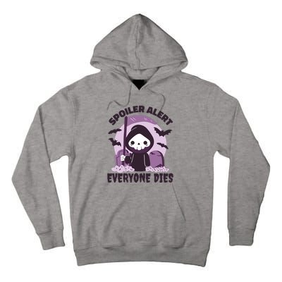 Spoiler Alert Everyone Dies Reaper Halloween Tall Hoodie