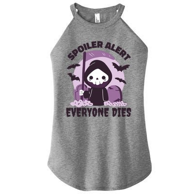 Spoiler Alert Everyone Dies Reaper Halloween Women's Perfect Tri Rocker Tank